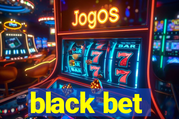 black bet